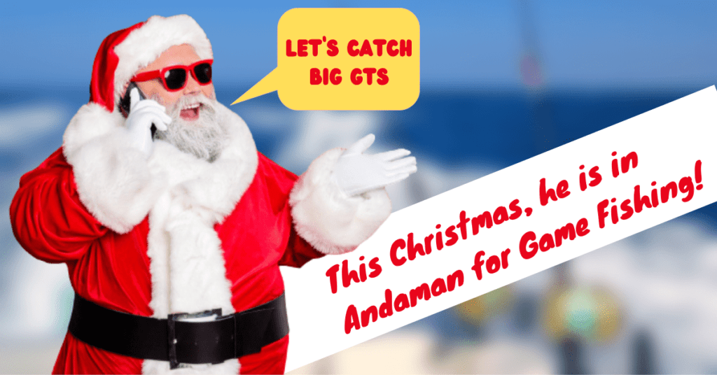 Christmas Holiday in Andaman, for Game Fishing