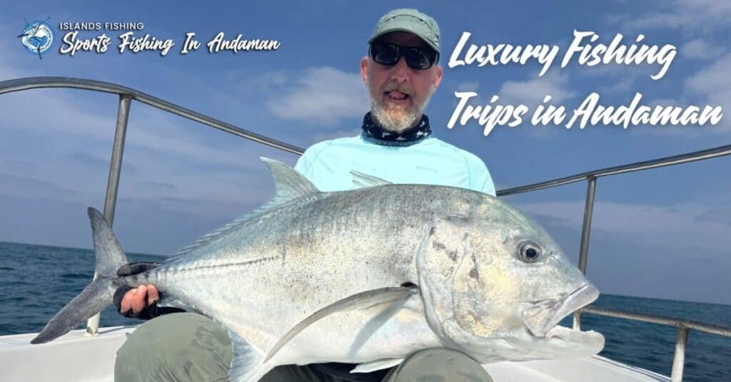 Best Luxury Fishing Trips in Andaman | Sports Fishing