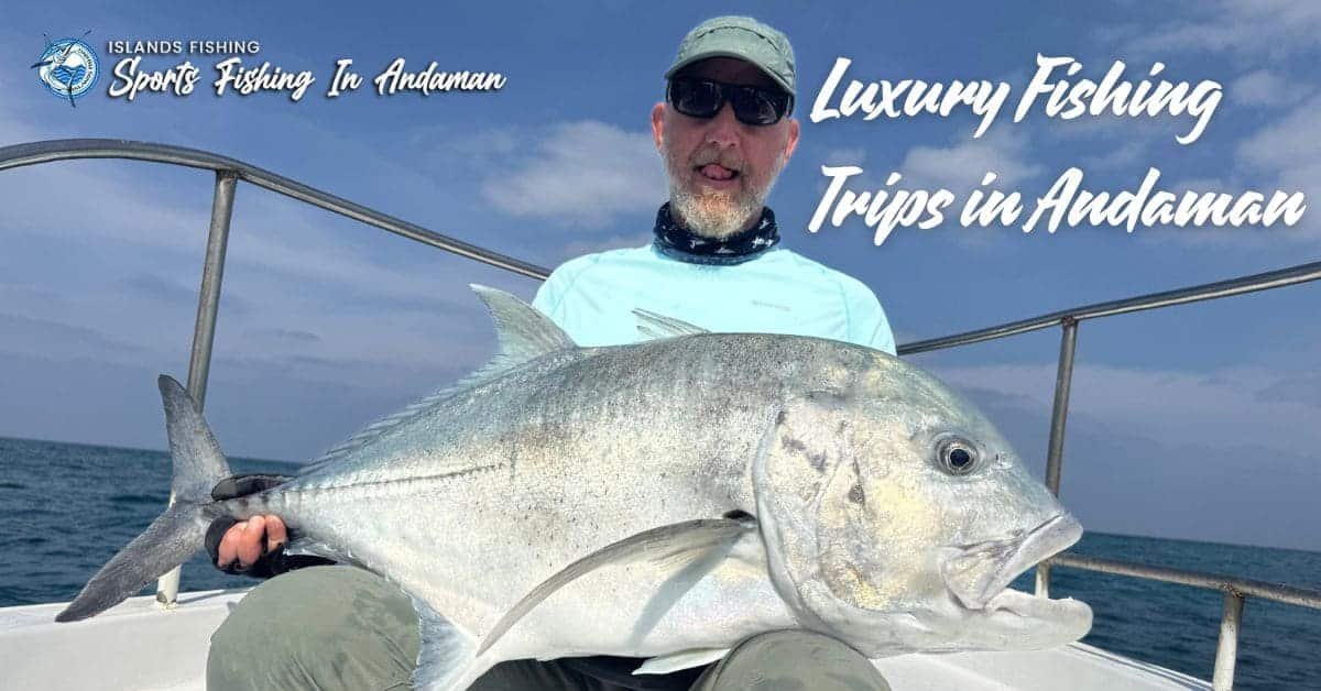 Best Luxury Fishing Trips in Andaman | Sports Fishing